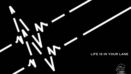 Life Is In Your Lane : Student Work